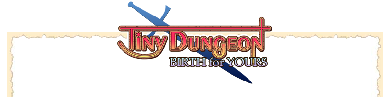 Tiny Dungeon ～BIRTH for YOURS～